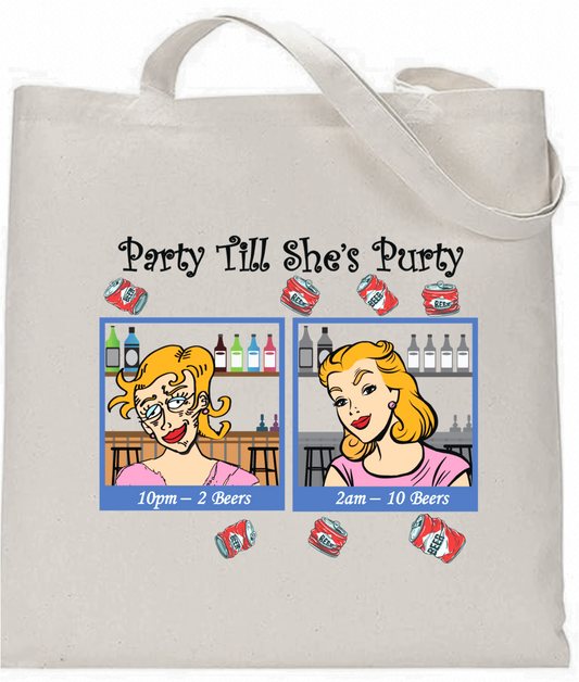 "Party Till She's Purty" Tote Bag