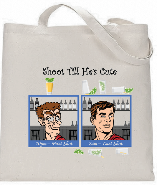 "Shoot Till He's Cute" Tote Bag