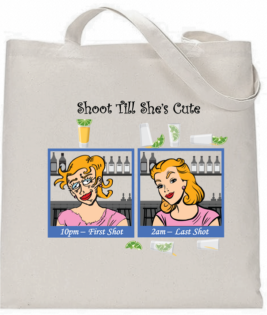 "Shoot Till She's Cute" Tote Bag