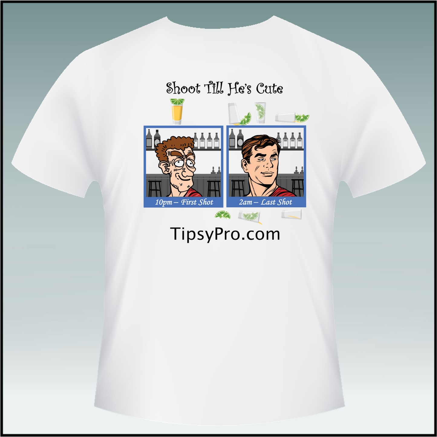 "Shoot Till He's Cute" T-Shirt