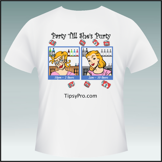 "Party Till She's Purty" T-Shirt